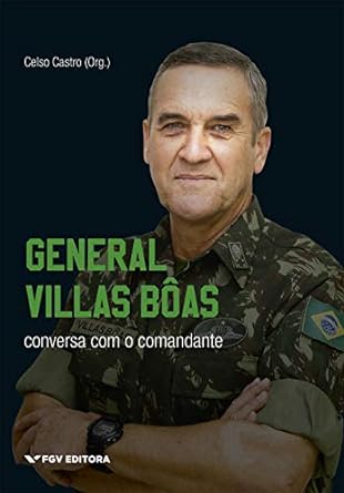 General Villas Boas conversa com o comand Celso Castro